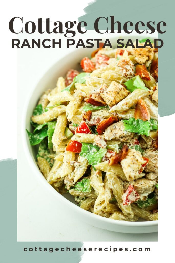 Pasta salad made with cottage cheese ranch dressing.